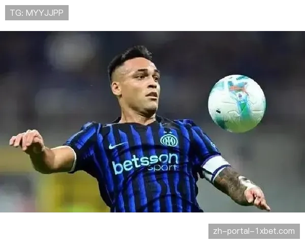 国际米兰领先12分仍谨慎，劳塔罗缺阵胜率暴跌成最大隐忧